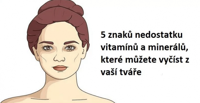 5_znaků_nedostatku_vitamínů_a_minerálů_které_můžete_vyčíst_z_vaší_tváře